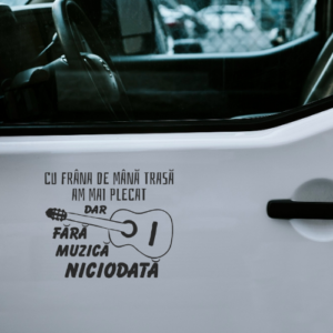 Sticker Cu frana de mana trasa am mai plecat, fara muzica niciodata