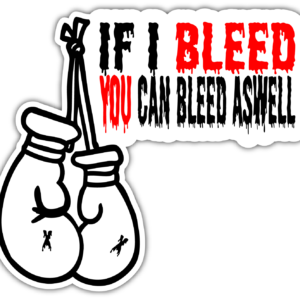 Sticker If i bleed,you can bleed as well