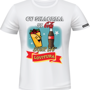 Tricou ”Cu shaorma și Cola,sigur dai lovitura” | AlexaRO Merch