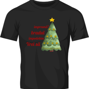 Tricou Craciun Vrei sa impodobim bradul impreuna?